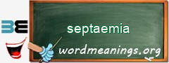 WordMeaning blackboard for septaemia